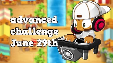 BTD6 advanced challenge | THIS ONES FOR YOU CODAKK | June 29th
