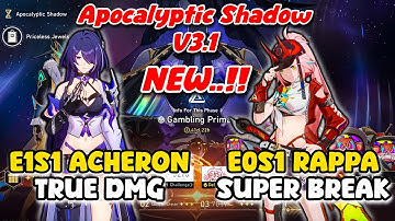 New Apocalyptic Shadow 4 3 Stars | E1S1 Acheron True DMG & E0S1 Rappa Super Break | Honkai Star Rail