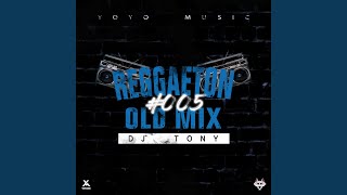 Reggaeton Old Mix #005