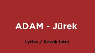 ADAM - Jürek (lyrics / latin)   Adam Zhurek Resimi