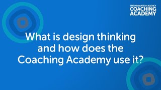 Coaching Academy: Design thinking and how we use it