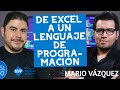 🔴 CÓMO MIGRAR DE EXCEL A UN LENGUAJE DE PROGRAMACIÓN ft. Mario Vázquez, Backend Developer