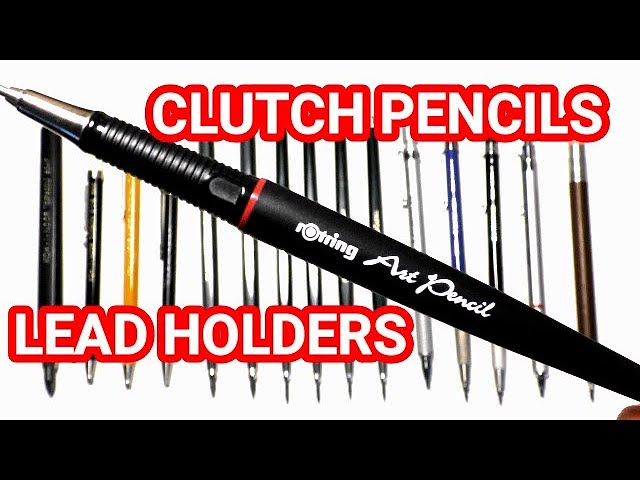 Why Use a Clutch Pencil? - Jackson's Art Blog