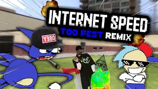 Internet Speed (Too Fest Remix)