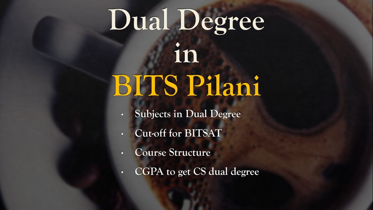 Dual Degree In Bits Pilani Youtube