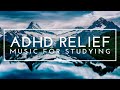 Deep Focus Music - ADHD Relief Music, Study Music For Focus And Concentration, Music For Studying
