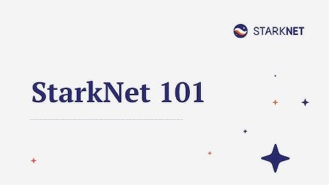 StarkNet 101 Workshop - What is it, how it works, and why it will blow your mind