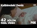 Diyar anne oldu! Kalbimdeki Deniz 42. Bölüm