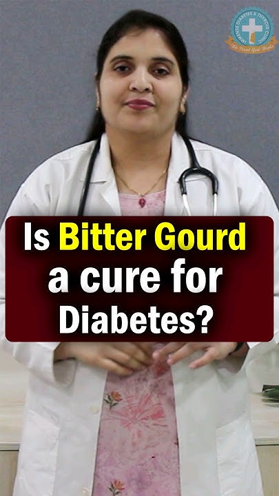 does-bitter-gourd-reduce-diabetes-dr-deepthi-kareti-youtube