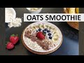 Breakfast Oats Smoothie | Overnight Oats | No Sugar | No milk