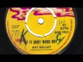 If It Don't Work Out - Pat Kelly