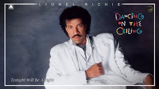 Lionel Richie - Tonight Will Be Alright