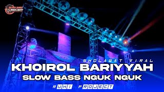 DJ SHOLAWAT KHOIROL BARIYYAH - CHEK SOUND HOREG | STYLE SLOW BASS NGUK NGUK