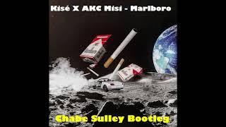 Kisé X AKC Misi - Marlboro (Chabe Sulley Bootleg)