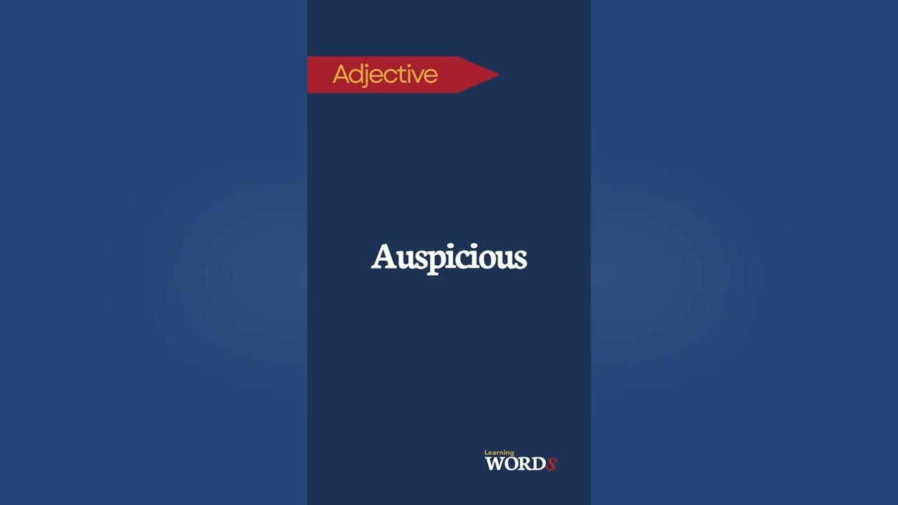 What Does "Auspicious" Mean? | Expand Your Vocabulary Fast - YouTube