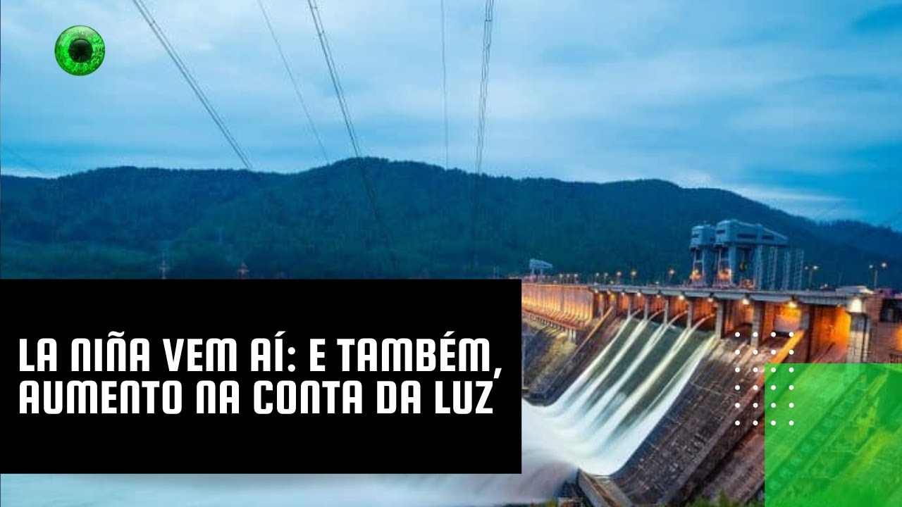 La Niña vem aí: e também, aumento na conta da luz