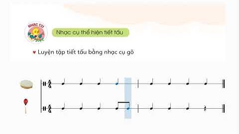 Nhạc cụ thể hiện tiết tấu - Chủ đề 7 Âm nhạc lớp 4 Cánh Diều