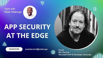 Application Security At the Edge - Ben Dechrai (Guest)