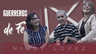 NIMSY LOPEZ-  Guerreros de Fe -( Video Oficial)