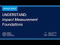Module 1.1 - Understand - Impact measurement Foundations