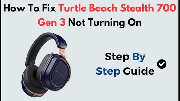 Fix Turtle Beach Stealth 700 Gen 3 Not Turning On | Power, Battery & Reset Troubleshooting Guide