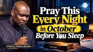 Pray This Every Night in October Before You Sleep By Apostle Joshua Selman
