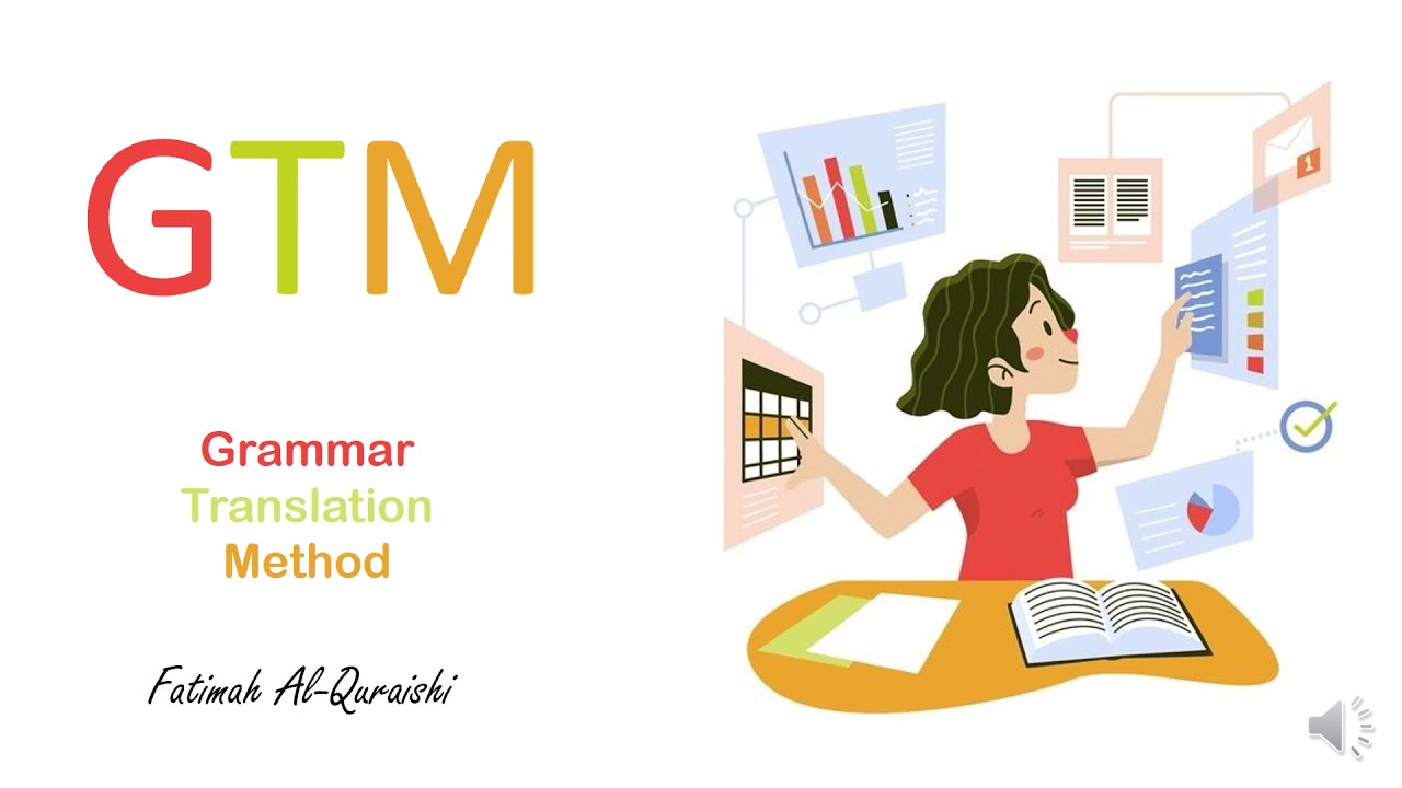 Grammar Translation Method (GTM) | طريقة الترجمة النحوية| محاضرة باللغة العربية