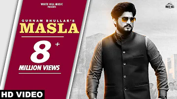 GURNAM BHULLAR : Masla (Official Video) Khushi | Desi Crew | B2gether Pros | New Punjabi Songs 2021