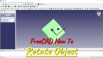 FreeCAD How To Rotate Object