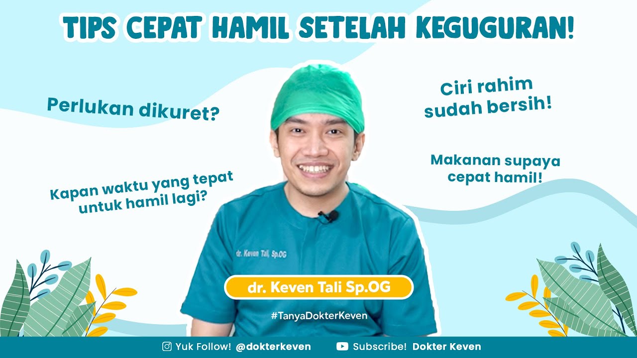 Tips Agar Cepat Hamil Setelah Keguguran! | #TanyaDokterKeven