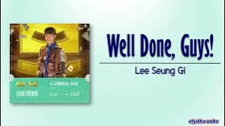 Lee Seung Gi - Well Done, Guys! (수고했어요, 우리) [Bro & Marble OST Part 5]  [Rom|Eng Lyric]