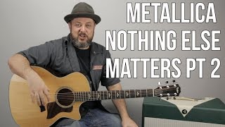 Video thumbnail of "Metallica "Nothing Else Matters" Guitar Lesson pt 2"