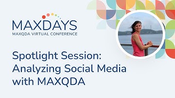 MAXDAYS 2024 Spotlight Session: Analyzing Social Media with MAXQDA