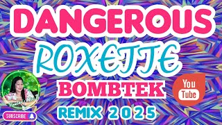 Dangerous Roxette Bombtek Remix 2025 Paularsmixtv6531