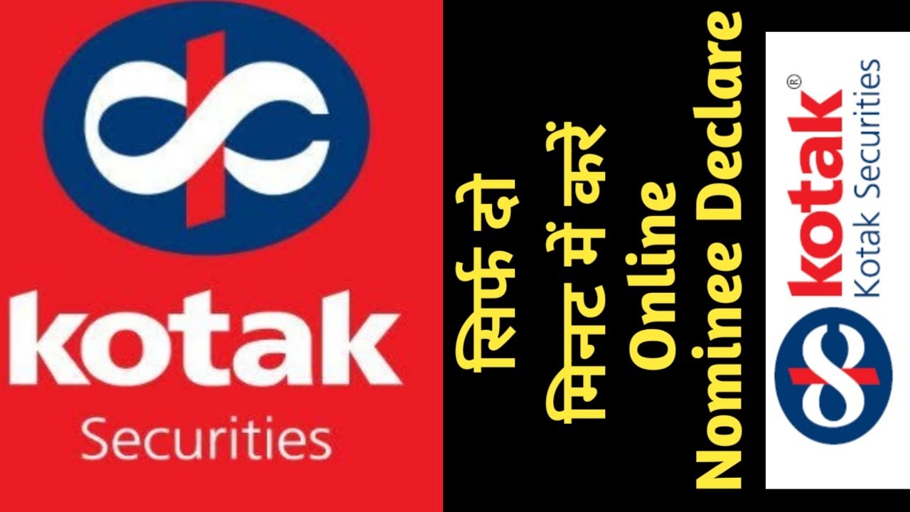 How to declare nominee in kotak securities online• Kotak securities