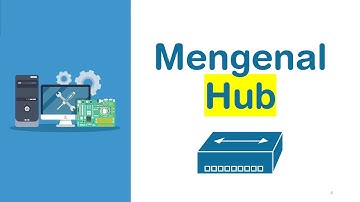 Mengenal Perangkat Hub | Komunikasi Data dan Jaringan Komputer Pertemuan 4