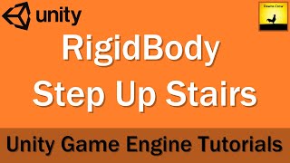 Unity Tutorial: RigidBody Step Up Stairs