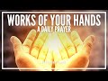 Prayer for god to abundantly bless the works of your hands  prayer to receive god blessings