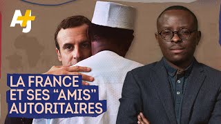 LA FRANCE ET SES “AMIS” AUTORITAIRES AFRICAINS
