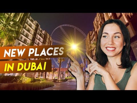 New places to visit in Dubai 2019.