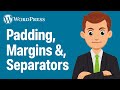 How To Add Padding, Margins & Seperators In Wordpress - Step By Step (2025 Guide)