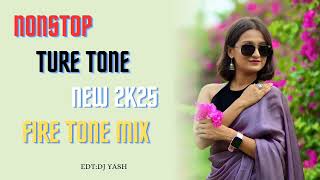 NONSTOP FIRE TURE TONE MIX DJ YASH 🎧 NONSTOP FIRE TURE TONE MIX DJ YASH 🎧