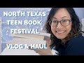 North Texas Teen Book Festival (#NTTBF) 2018 | Haul | Vlog