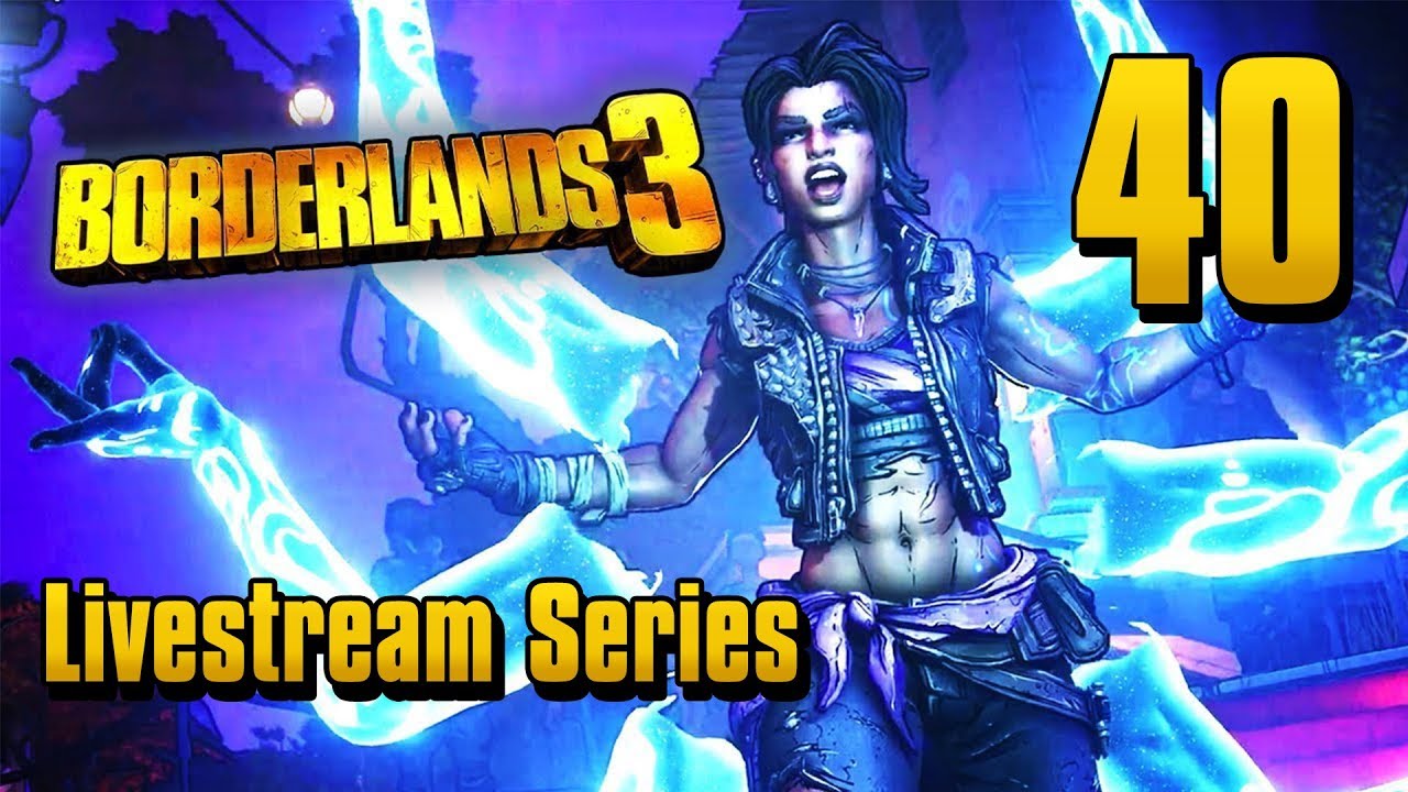 Borderlands 3 - Livestream Part 40 - Angels and Speed Demons