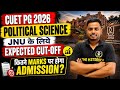 Political Science Cutoff 2026 CUET PG | JNU Expected Marks कितने होंगे?
