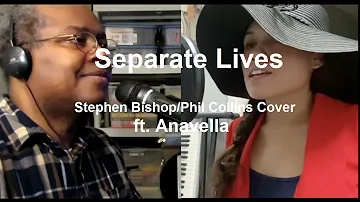 Separate Lives - Stephen Bishop/Phil Collins cover ft. Anavella (DrQuizzler)