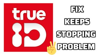 Fix TrueID App Keeps Stopping Problem|| TECH SOLUTIONS BAR screenshot 5