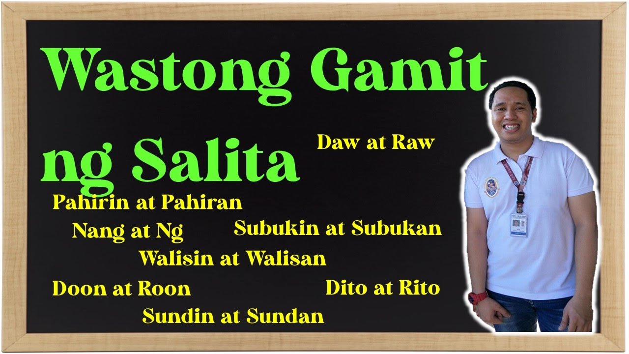 Wastong Gamit ng Salita - Nang at Ng, Daw at Raw, Din at Rin, Dito at