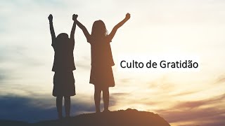 Culto de Gratidão - Pr. Leandro Gonçalves