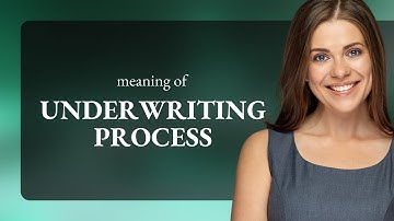 Understanding the Underwriting Process
